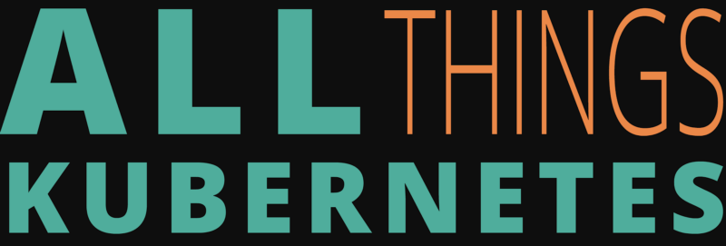 Image for All Things Kubernetes: Application Secrets — Part 2