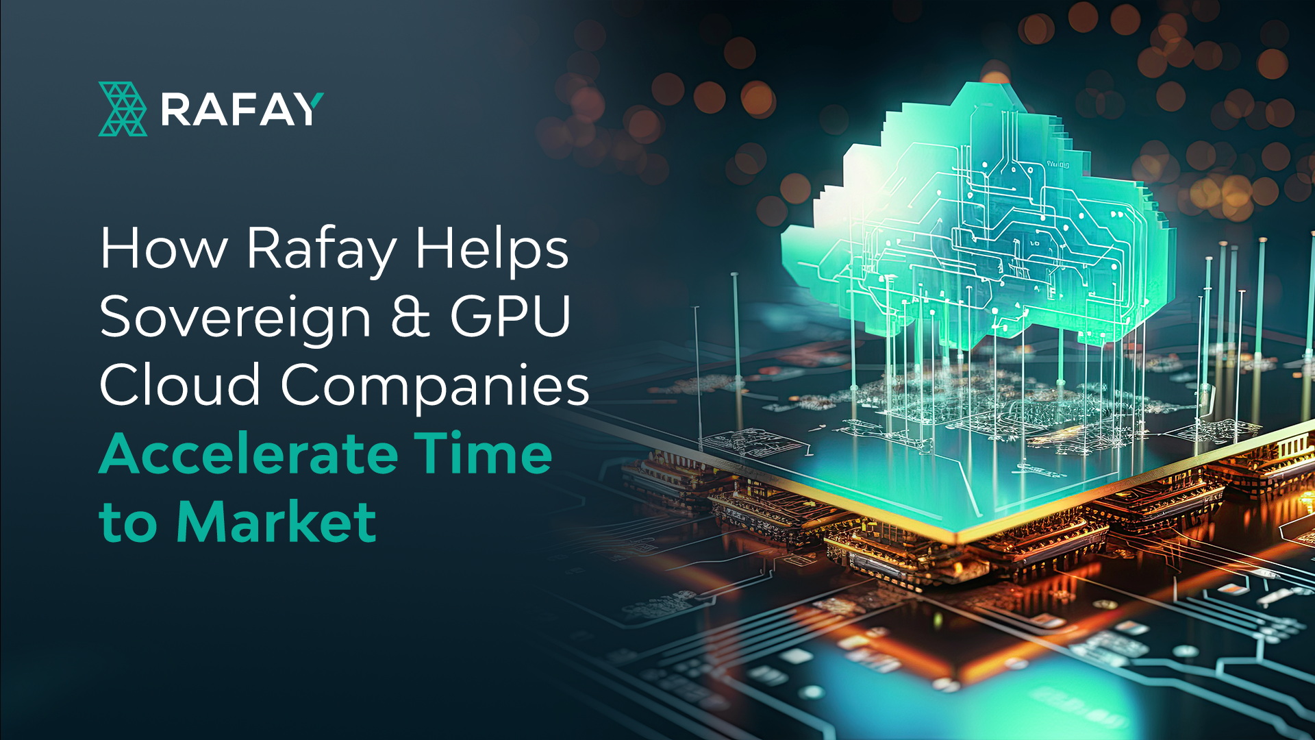 how rafay helps sovereign gpu cloud companies accelerate time to market